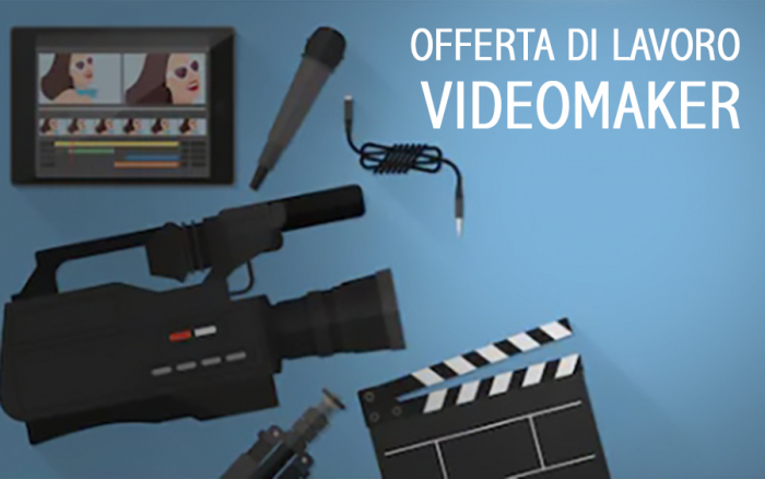 OFFERTA DI LAVORO &ndash; Videomaker e gestione ordini e-commerce